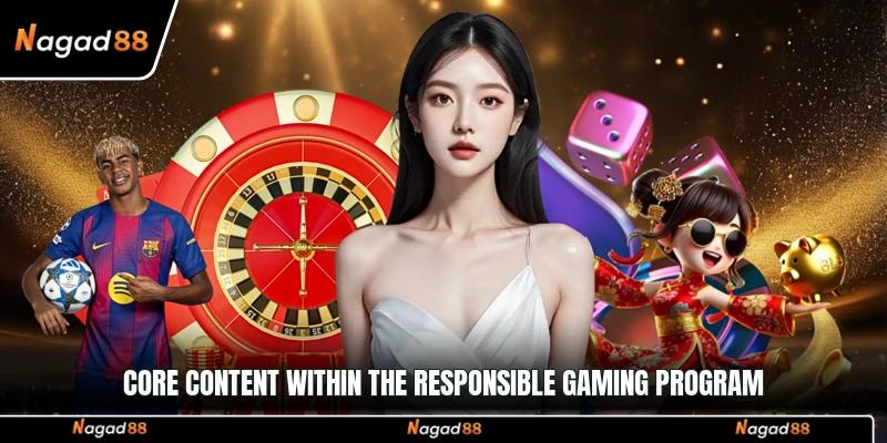 Core content within the Responsible Gaming program