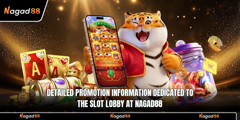 Detailed promotion information dedicated to the slot lobby at Nagad88