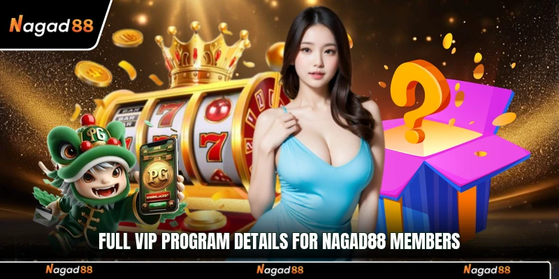 Full VIP Program Details for Nagad88 Members