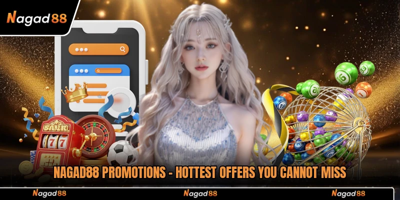 Nagad88 Promotions - Hottest Offers You Cannot Miss