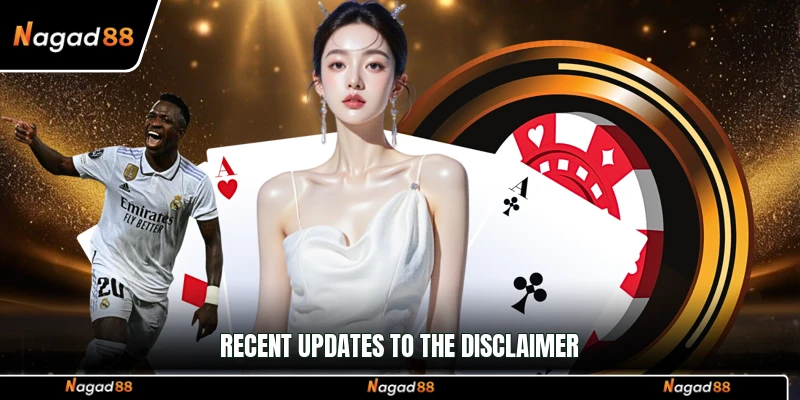 Recent updates to the disclaimer