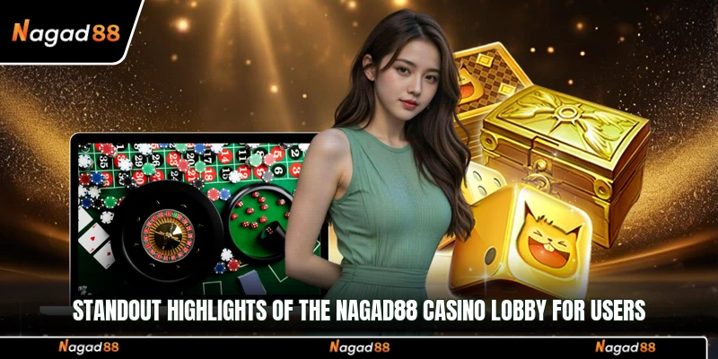 Standout highlights of the Nagad88 Casino lobby for users
